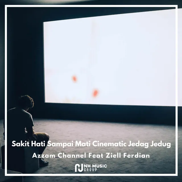 Sakit Hati Sampai Mati Cinematic Jedag Jedug