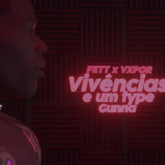 Vivências e um Type Gunna by Fett