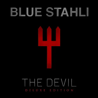 The Devil (Deluxe Edition) by Blue Stahli