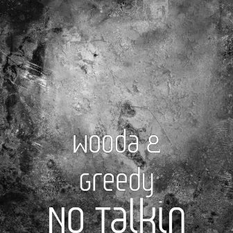 No Talkin by Wooda