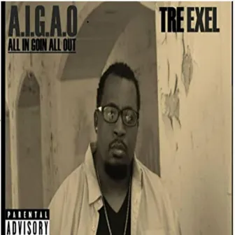 A.I.G.A.O. by Tre Exel