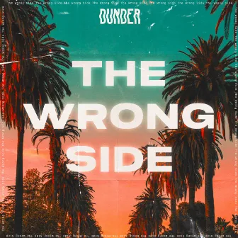 The Wrong Side by DUNDER