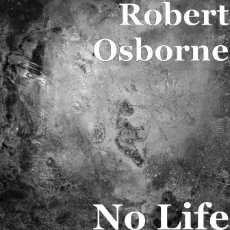 No Life by Robert Osborne