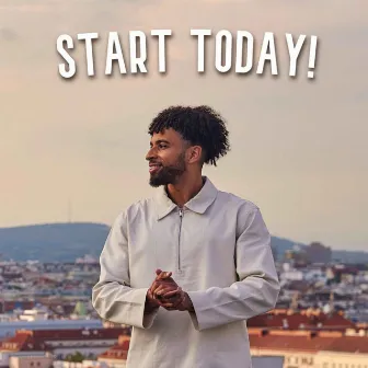 Start Today by Law Heru