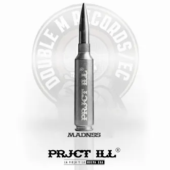 Madnss by PRJCT ILL