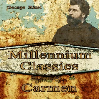 George Bizet: Millennium Classics. Carmen by José Antonio López de Arjona