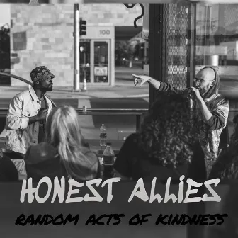 Random Acts of Kindness (R.A.K) by Honest Allies