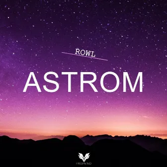 Astrom by Rowl