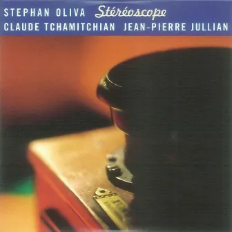 Stéréoscope by Claude Tchamitchian