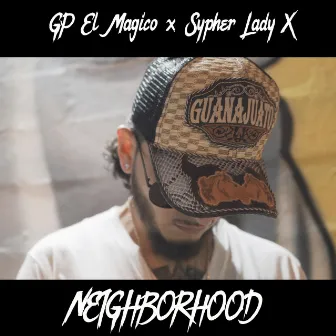 Neighborhood by Gp el Magico