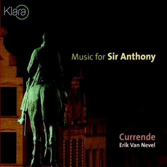 Music for Sir Anthony (VRT Muziek Edition) by Currende