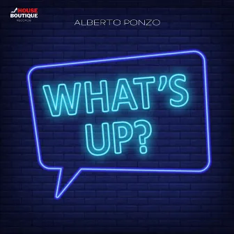 What's Up? by Alberto Ponzo