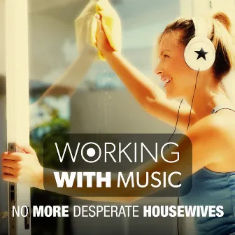 Working with Music - No More Desperate Housewives (Instrumental Version) by Stefano Olivato