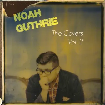 The Covers, Vol. 2 by Noah Guthrie