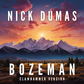 Bozeman (Clawhammer Version) by Nick Dumas