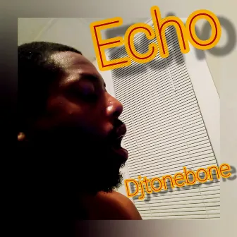 Echo by Djtonebone