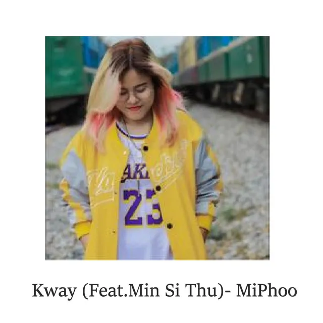 Kway (Feat.Min Si Thu)