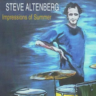 Impressions of Summer by Steve Altenberg