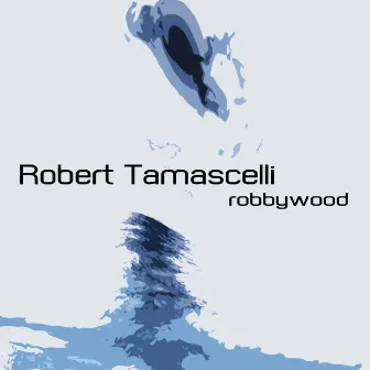 Robbywood by Robert Tamascelli