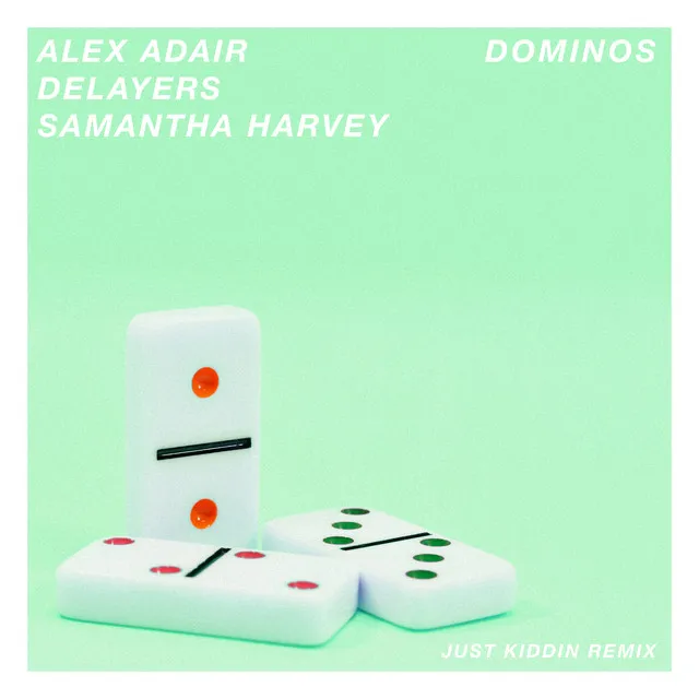 Dominos - Just Kiddin Remix