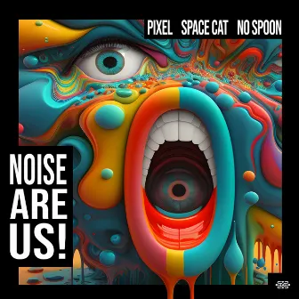 Noise Are Us by NO SPOON