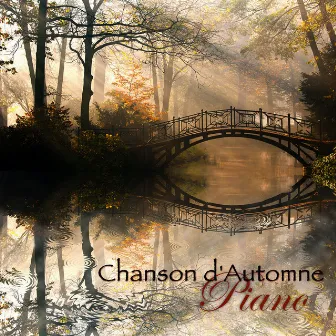 Chanson d'Automne: Piano, musique de fond pour soirées romantiques, musique douce piano, poetry shades de musique d'ambience by Unknown Artist