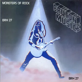 Bruton BRH27: Monsters of Rock by Patric David Wilson