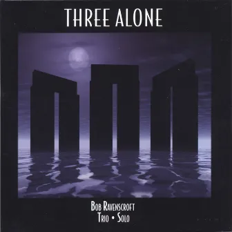 Three Alone (Trio Solo) by Bob Ravenscroft