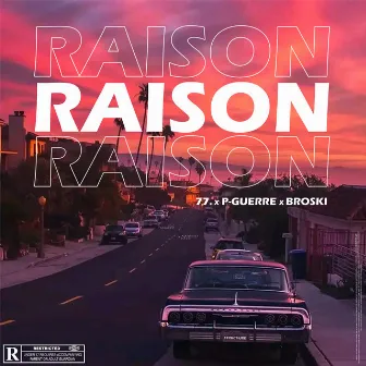 Raison by Broski