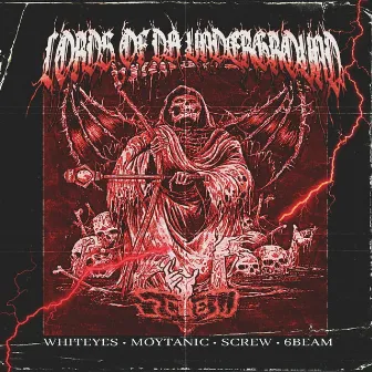 Lord's Of Da Underground by SCREW