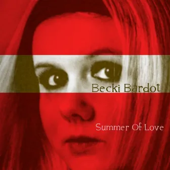 Summer of Love Ep by Becki Bardot