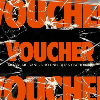 Voucher by MC Danilinho DNH