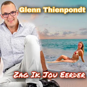 Zag Ik Jou Eerder by Glenn Thienpondt