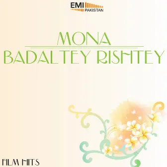 Mona / Badaltey Rishtey by Tafo Brothers