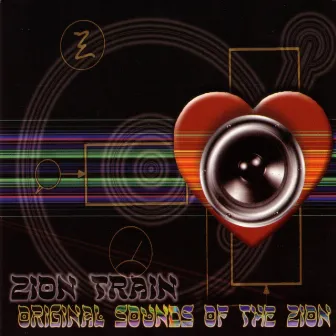 Zion Train: Original Sounds Of The Zion by Zion Train