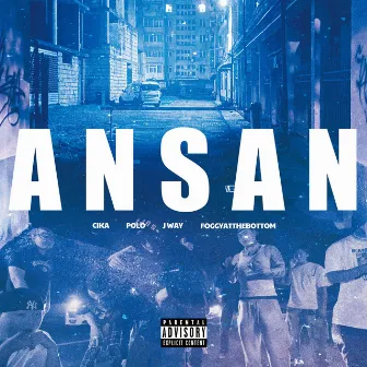 ANSAN (feat. Foggyatthebottom) by J Way