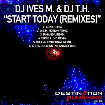 Start Today (Remixes) by DJ Ives M