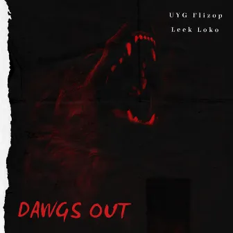 Dawgs Out by UYG Flizop