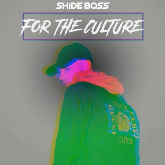 For The Culture by Shide Boss