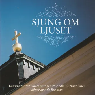 Sjung om ljuset by Kammarkören Voces