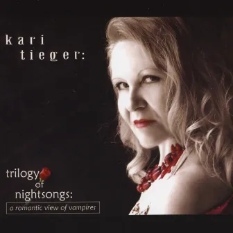 Trilogy of Nightsongs: A Romantic View of Vampires by Kari Tieger