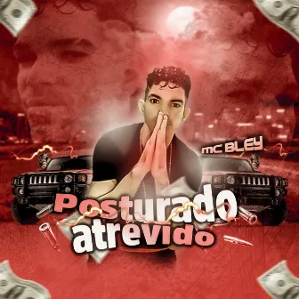 Posturado Atrevido by Mc Bley