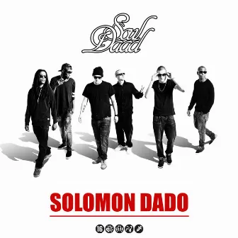 Solomon Dado by Soul Daad