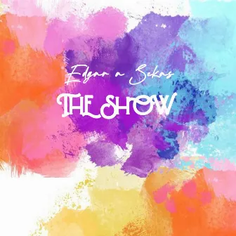 The Show by Edgar a Sekas