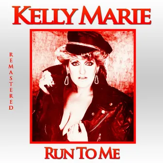 Run to Me by Kelly Marie