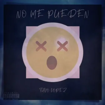 No Me Pueden by Tavo Lopez