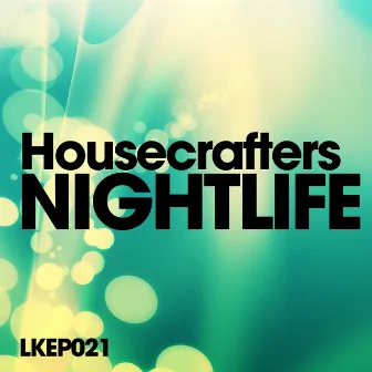 Nightlife by Housecrafters