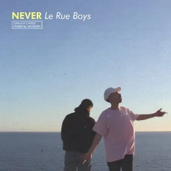 Never by Le Rue Boys