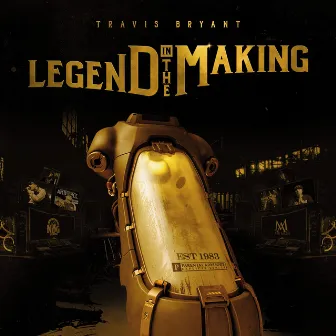 Legend In The Making by Travis Bryant