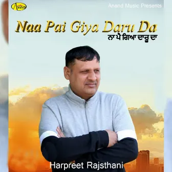 Naa Pai Gaya Daru Da by Unknown Artist